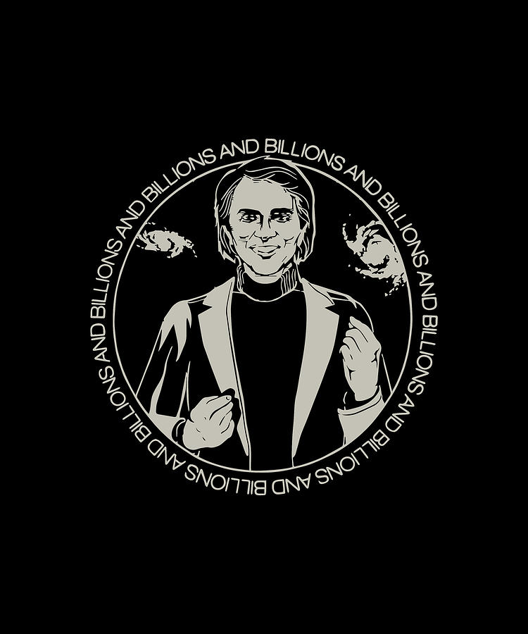 Billions And Billions Of Stars Carl Sagan Space Science Digital Art by ...