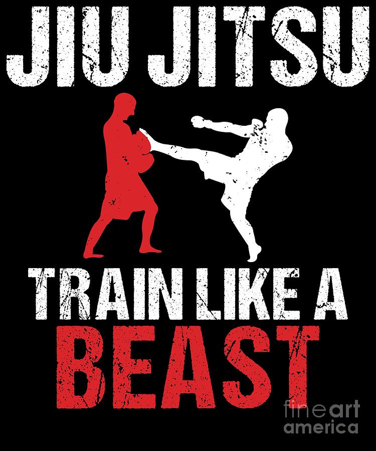 Bjj Jiu Jitsu Train Like A Beast Jiujitsu Teacher Digital Art By