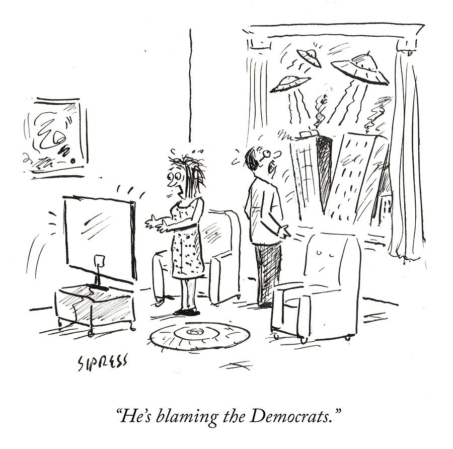 Blaming the Democrats Drawing by David Sipress