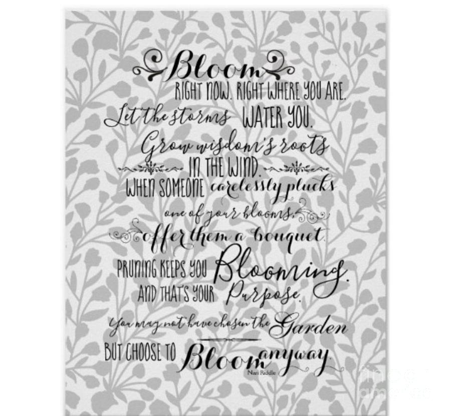 Bloom Anyway Quote on Grey and White Botanical Pattern Digital Art by Carol Riddle
