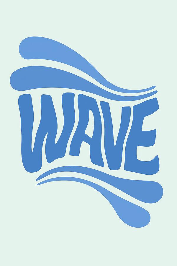Blue Wave Typography Design Digital Art by Trendy Art Blue Wave Typography Design Digital Art by Trendy Art