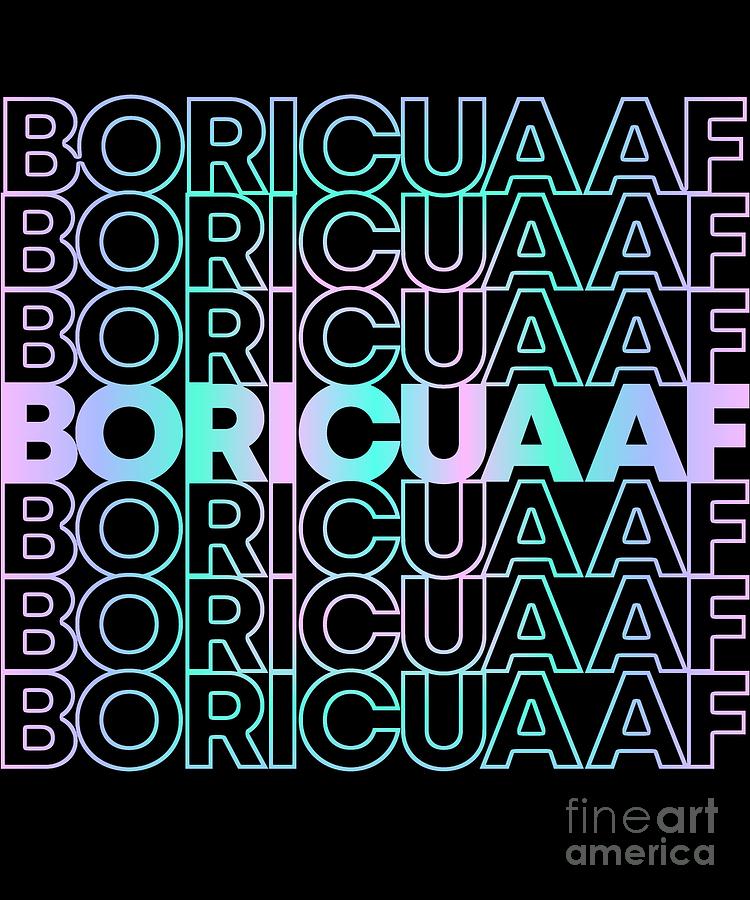 Boricua AF Puerto Rican by Flippin Sweet Gear Boricua AF Puerto Rican by Flippin Sweet Gear