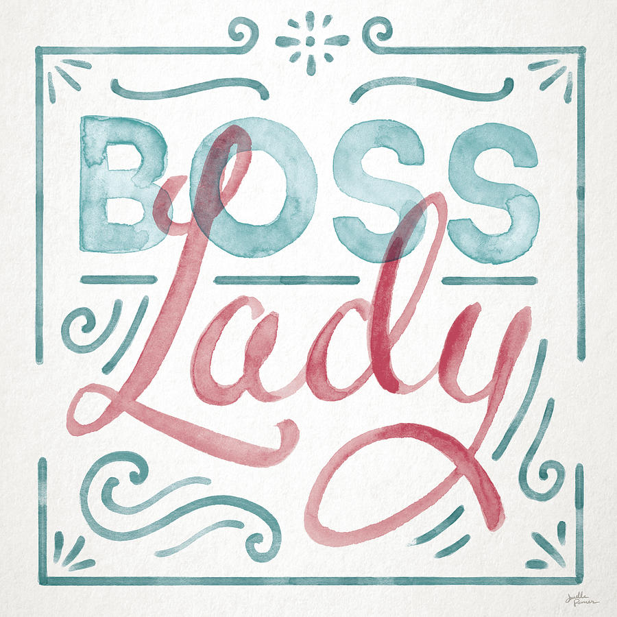 Inspirational Painting - Boss Lady I by Janelle Penner