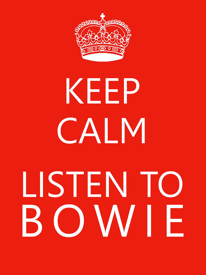 David Bowie Mixed Media - Bowie Keep Calm Poster by Tom Quartermaine