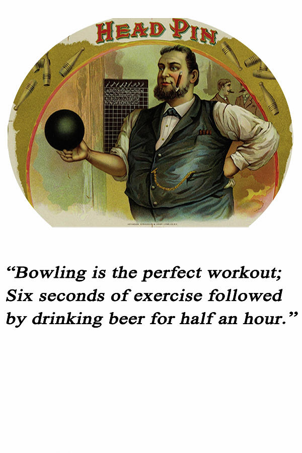 Bowling is the Perfect Workout Painting by Wilbur Pierce