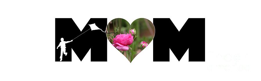 Flower Photograph - Boy Silhouette and Pink Ranunculus in Heart MOM Big Letter by Colleen Cornelius