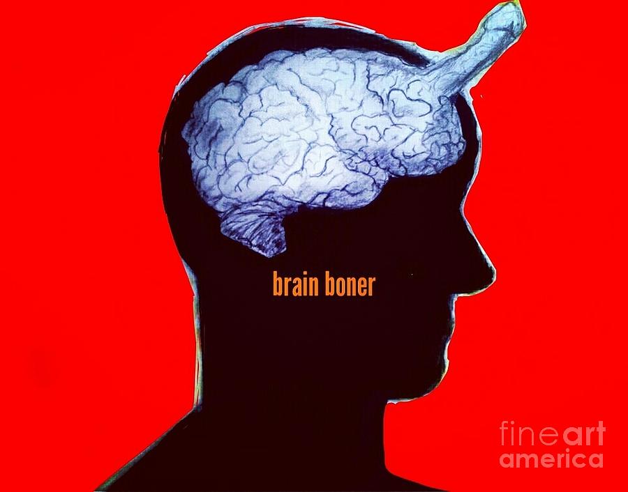 Brain boner  Painting by Mark Bradley