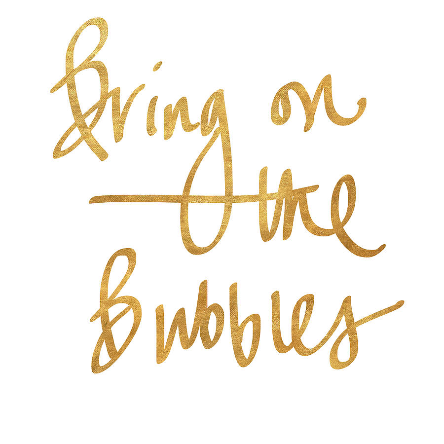 Bring Painting - Bring On The Bubbles by Sd Graphics Studio