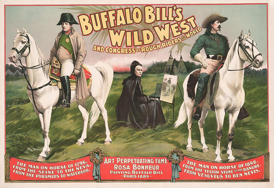 Rosa Bonheur Mixed Media - Buffalo Bill and Napoleon - Wild West Advertisement - 1896 by War Is Hell Store