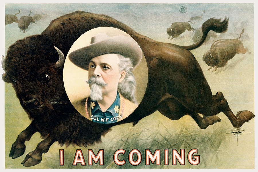 Buffalo Bill Cody - I Am Coming - 1900 Painting by War Is Hell Store
