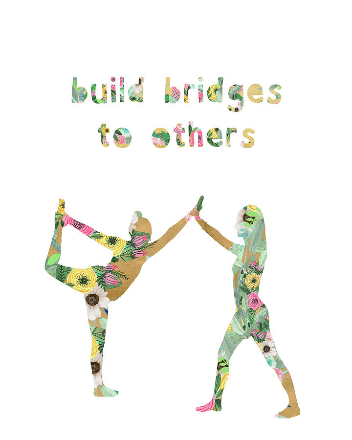Build Bridges To Others Mixed Media by Claudia Schoen