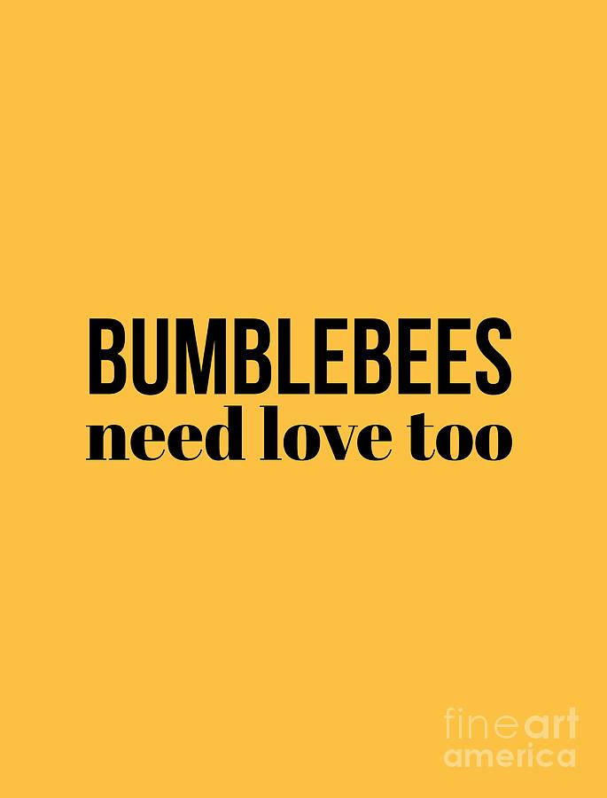 Bumblebees Need Love Too Digital Art by Leah McPhail