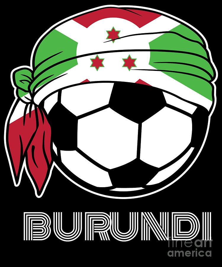 Burundi Soccer Fans Kit 2019 Football Supporters Coach and Players Digital Art by Martin Hicks