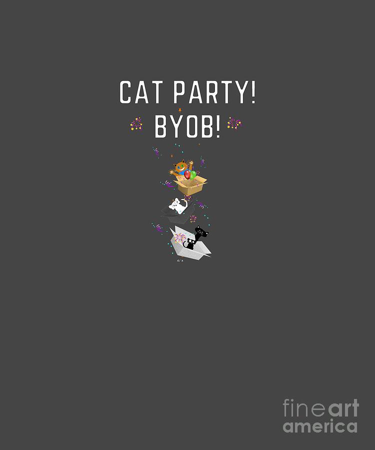 Cats Mixed Media - Cat Party Bring Your Own Box by PurrVeyor Com Cats Mixed Media - Cat Party Bring Your Own Box by PurrVeyor Com