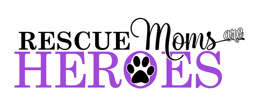 Cat Paw Rescue Moms are Heroes Purple Digital Art by Doreen Erhardt