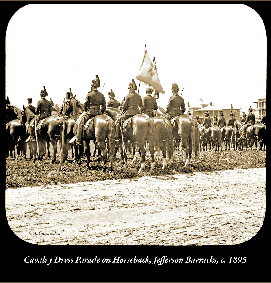 Cavalry Dress Parade on Horseback, Jefferson Barracks, c. 1895 Photograph by A Macarthur Gurmankin
