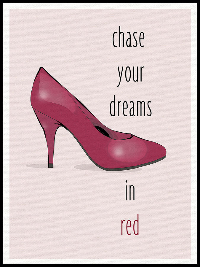 Typography Digital Art - Chase Your Dreams In Red by Ali Chris