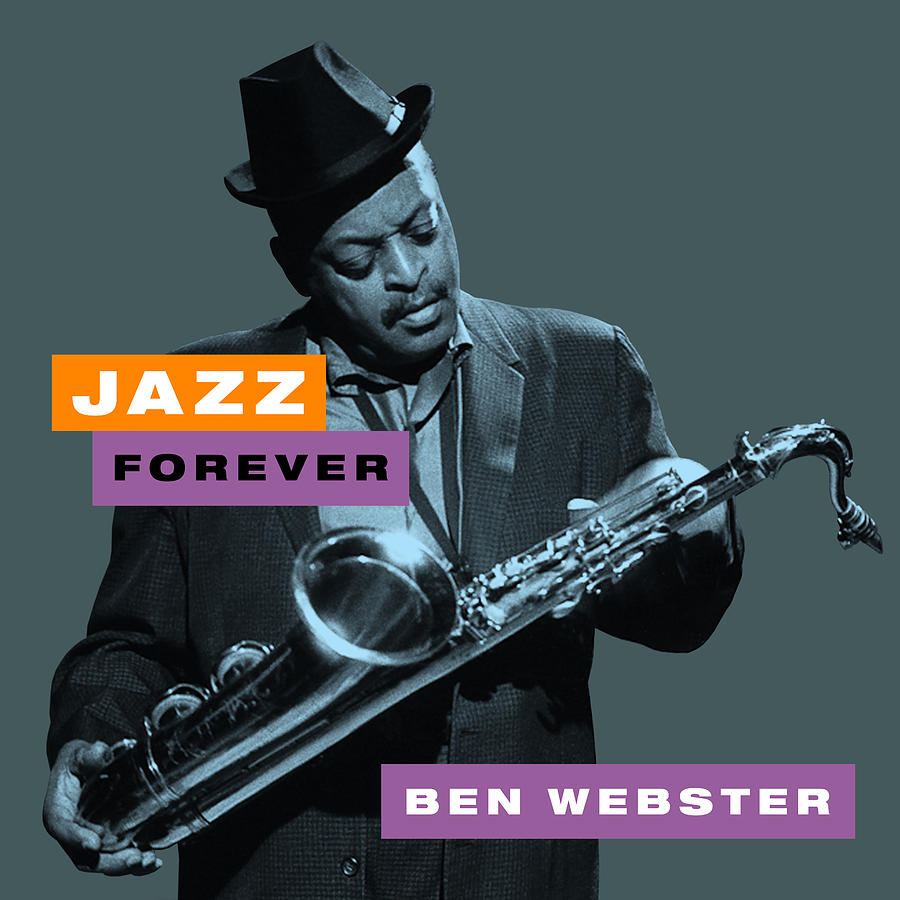 Ben Webster - Jazz Forever Digital Art by David Richardson | Fine Art ...