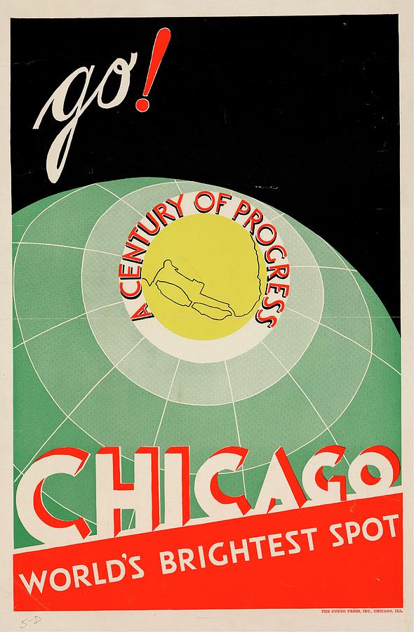 Chicago. Worlds Brightest Spot. Go! Painting by Unknown Chicago. Worlds Brightest Spot. Go! Painting by Unknown