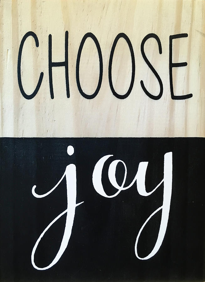 Choose Joy Signage Art Photograph by Reid Callaway