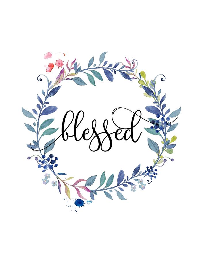 Christian Bible Verse Quote Floral Typography - Blessed Painting by