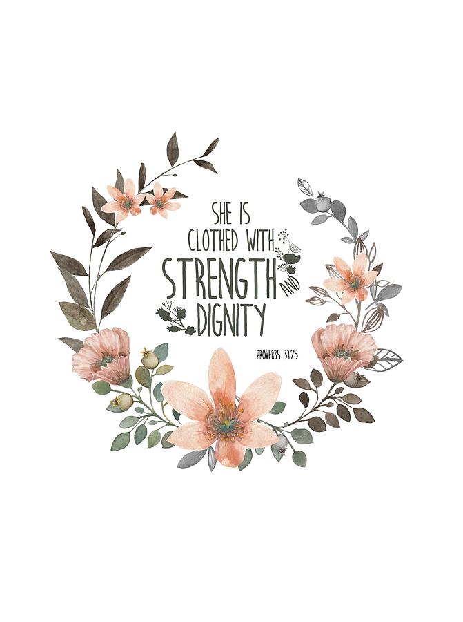 Christian Bible Verse Qute - She is clothed with strength and dignity  Painting by Wall Art Prints - Pixels