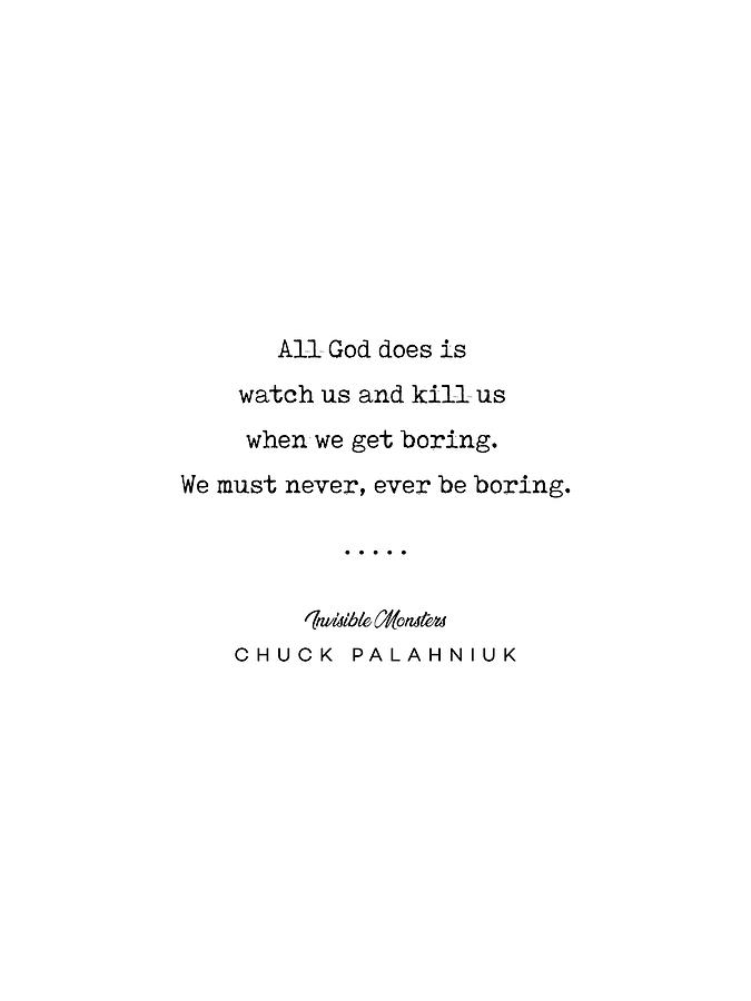 Chuck Palahniuk Quote 01- Invisible Monsters - Minimal, Modern, Classy, Sophisticated Art Prints Mixed Media by Studio Grafiikka