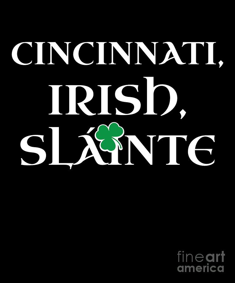 Cincinnati Irish Gift St Patricks Day Gift for America and Ireland Roots Digital Art by Martin Hicks