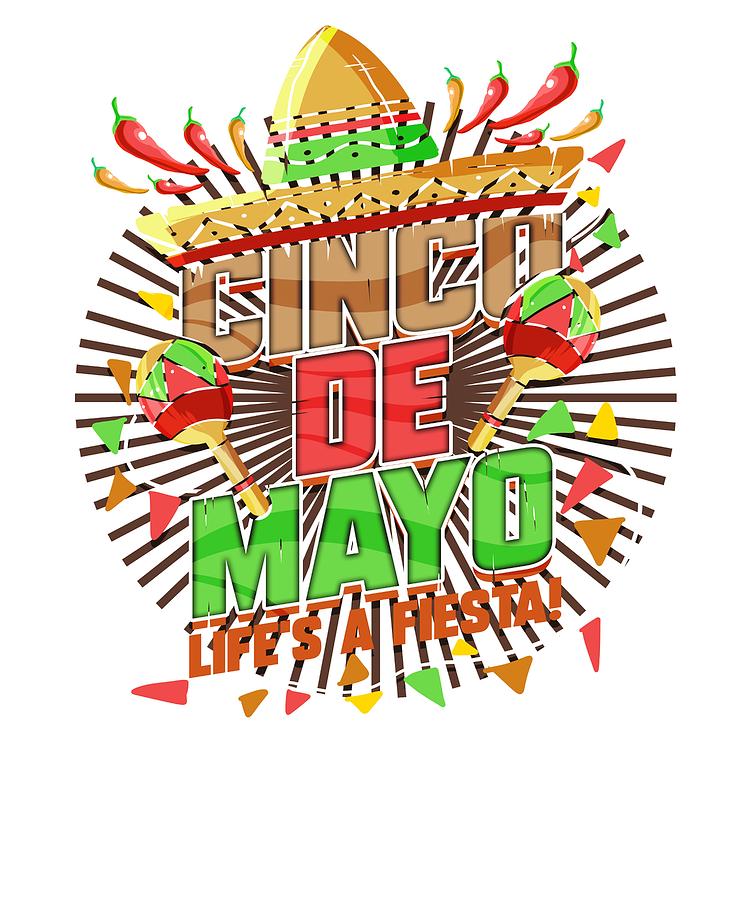 Sombrero Drawing - Cinco de Mayo Lifes a Fiesta Sombrero and Maracas by Kanig Designs