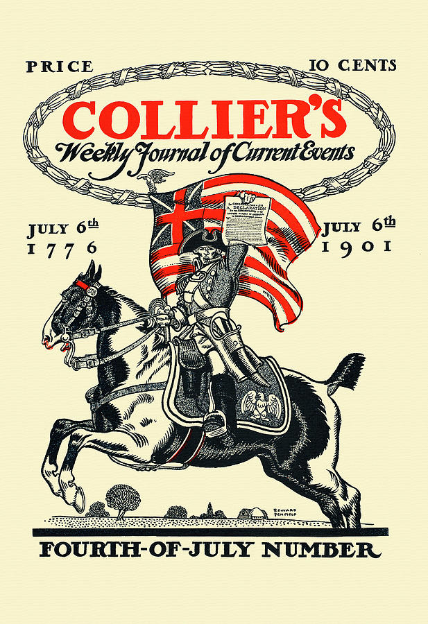 Colliers weekly journal of current events, Fourth-of-July number. July 6th, 1776, July 6th 1901. Painting by Penfield, Edward
