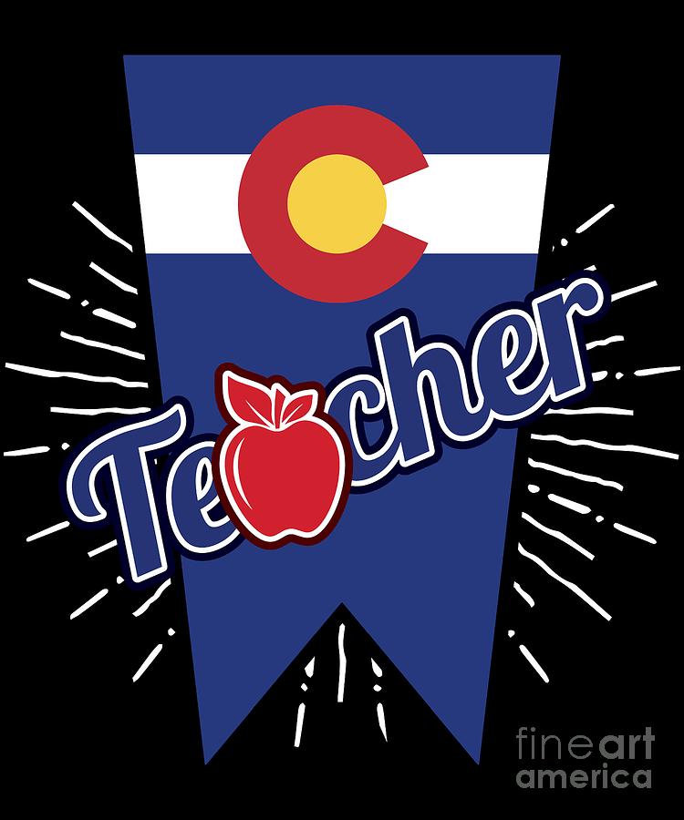 Colorado Teacher Gift CO Teaching Home State Pride Digital Art by Martin Hicks