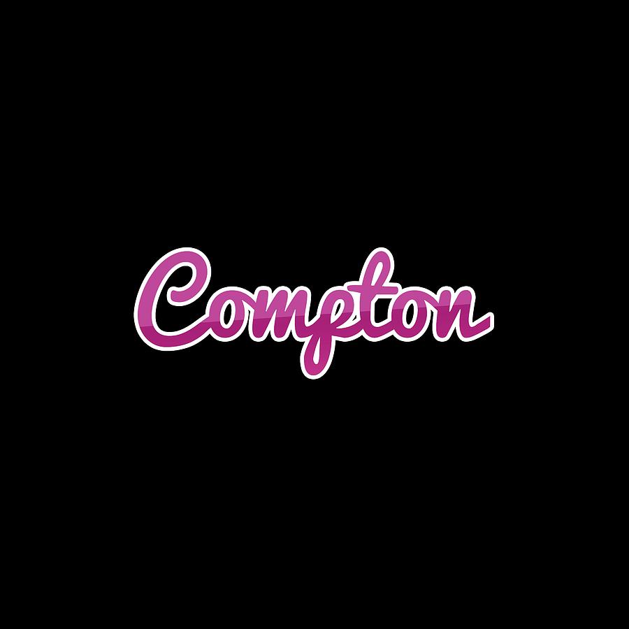 Compton #Compton Digital Art by TintoDesigns