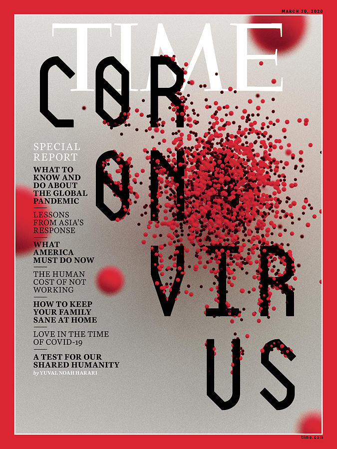 Coronavirus Photograph - Coronavirus Special Report Time Magazine Cover 200330 Time Cover by Typography by Sean Freeman for TIME