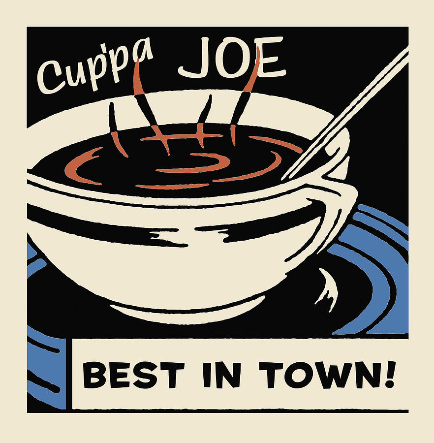 Cup?pa Joe Best In Town Digital Art by Retro Series