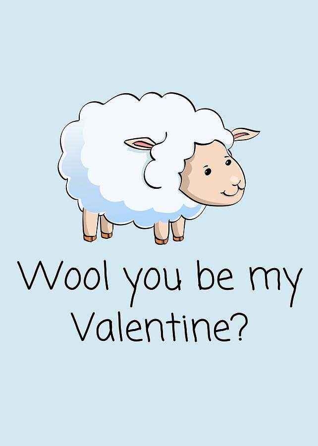 Cute Sheep Valentine Card - Valentine's Day Card - Valentine for Sheep Lovers - Wool You Be My Digital Art by Joey Lott - Pixels