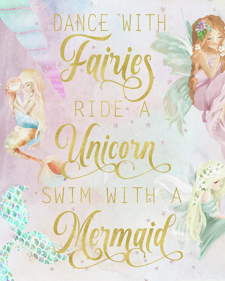 Mermaid Digital Art - Dance With Fairies Ride A Unicorn Swim With A Mermaid by Pink Forest Cafe