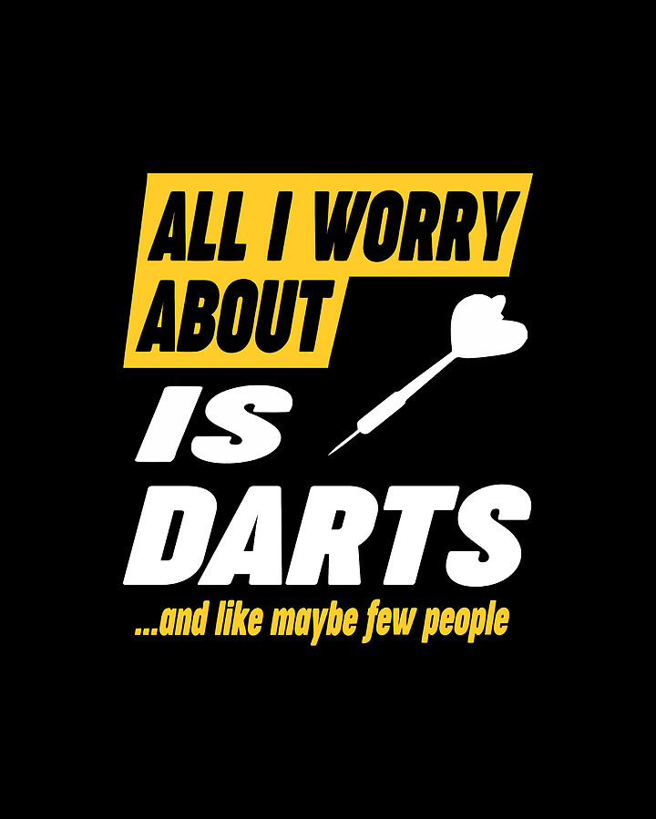 Darts Lovers Worries Funny Quote Digital Art by Dusan Vrdelja Fine