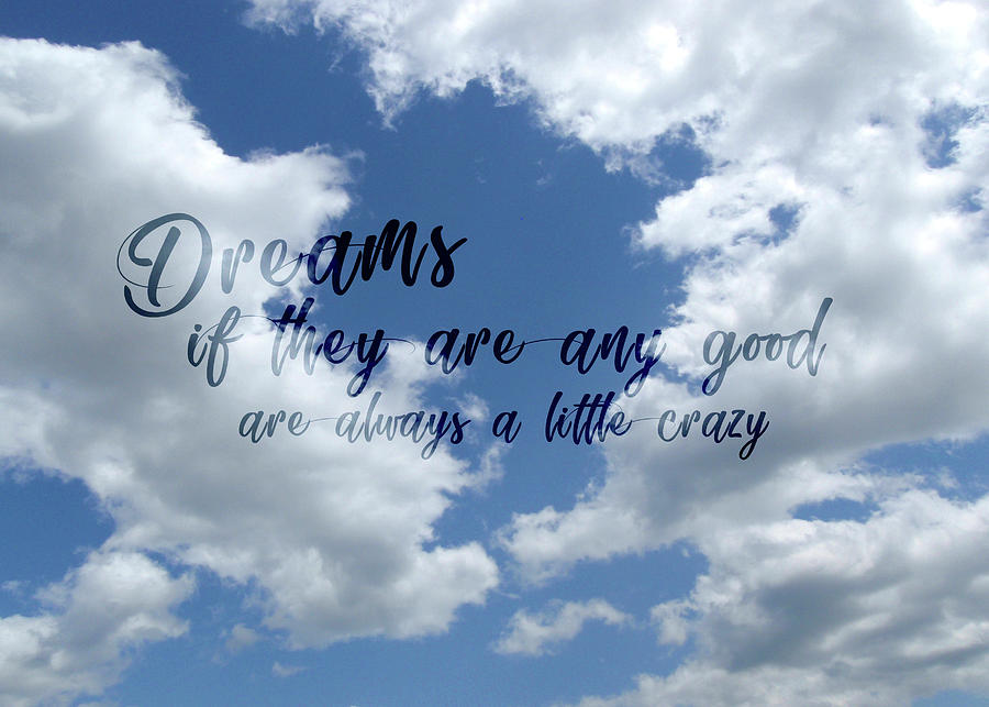 DAY DREAMER CLOUDS quote Photograph by JAMART Photography