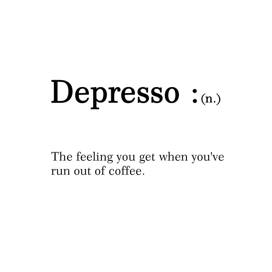 Depresso - Dictionary Quote - Funny Quote Posters - Coffee Poster - Cafe Decor - Humor - Typography Mixed Media