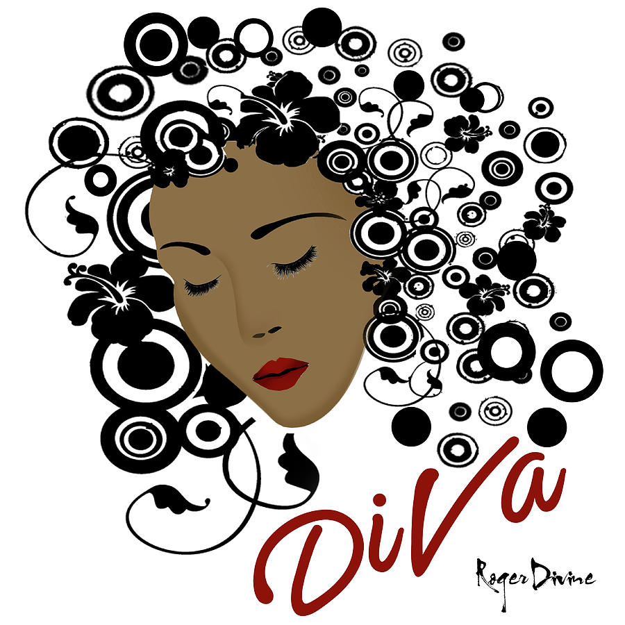 Diva Digital Art - Divahhh by Roger Divine Diva Digital Art - Divahhh by Roger Divine