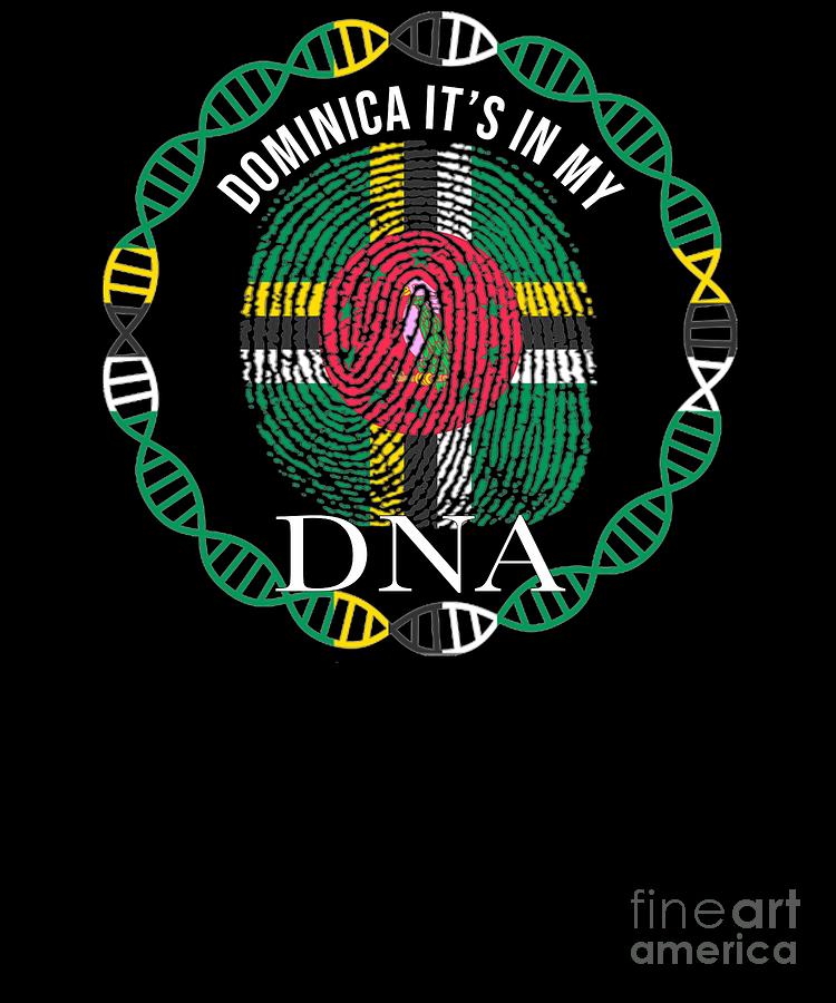 Flag Digital Art - Dominica Its In My DNA by Jose O