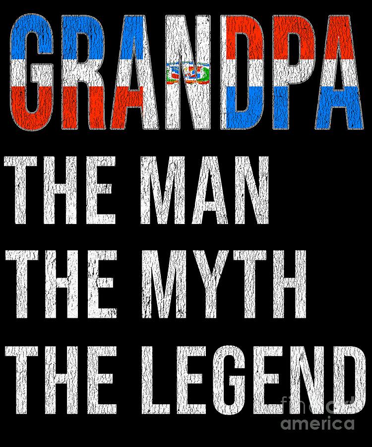 Dominican Republic Grandpa Legend Fathers Day Digital Art by Jose O