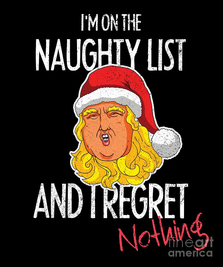 Donald Trump Naughty List Christmas Digital Art by FH Design