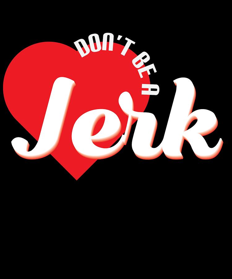 dont be a jerk tshirt