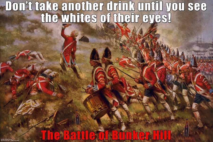 Dont Take Another Drink until you see the Whites of their eyes Painting by Wilbur Pierce