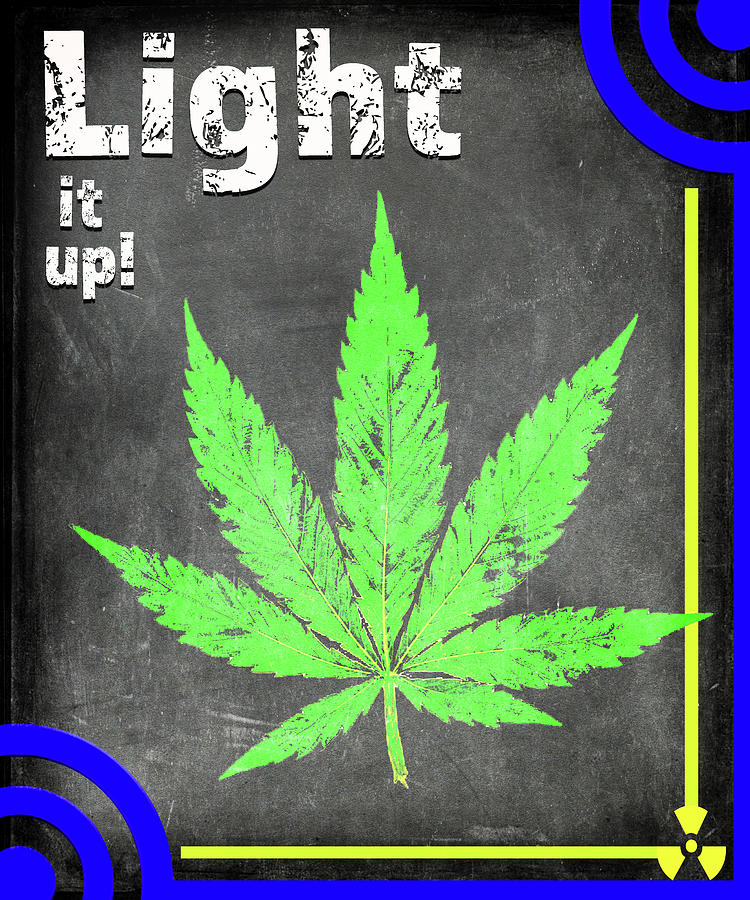 Cannabis Leaf Mixed Media - Dorm Room Light It Up 2b by Lightboxjournal