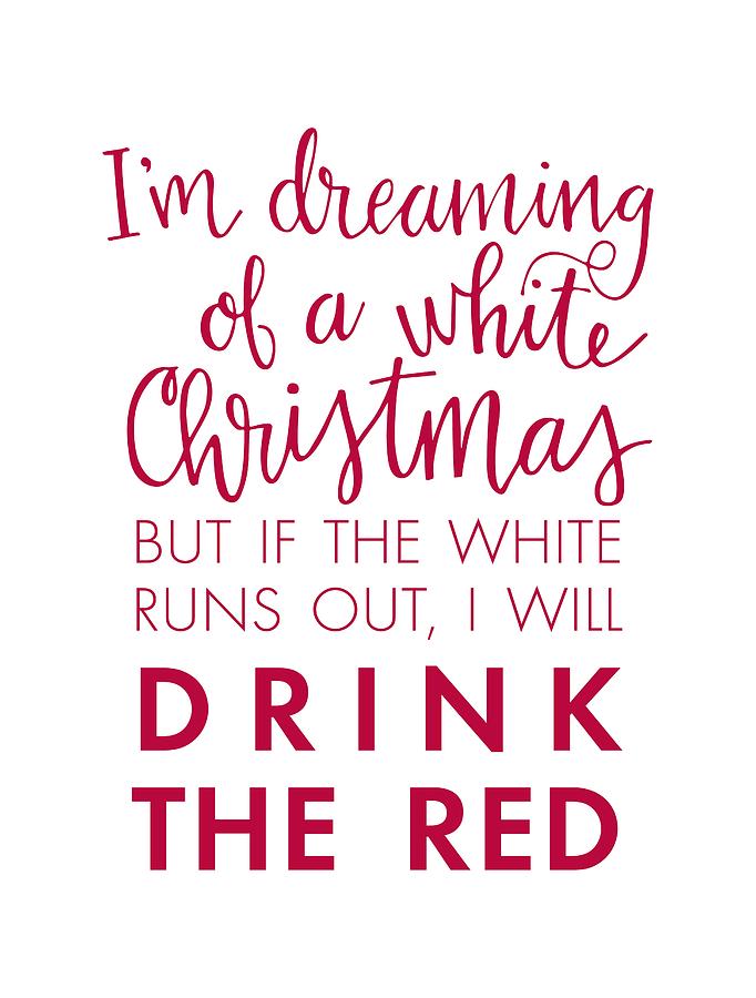 Christmas Digital Art - Drink the Red by Nancy Ingersoll
