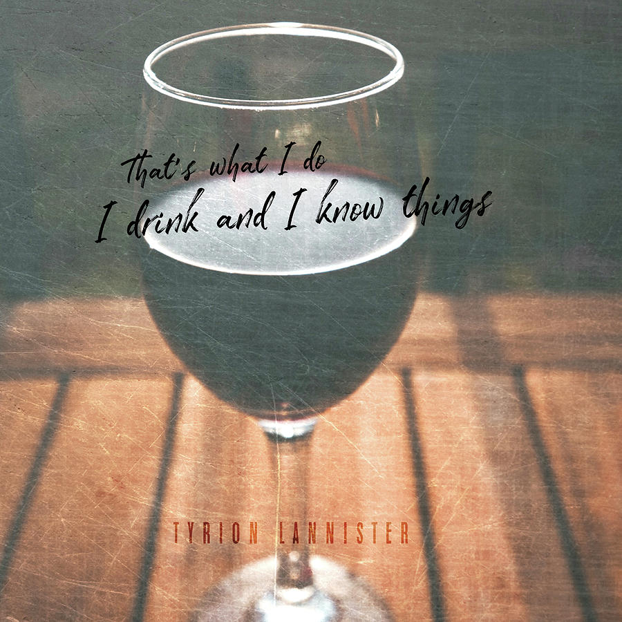 DRINK WINE quote Photograph by Jamart Photography