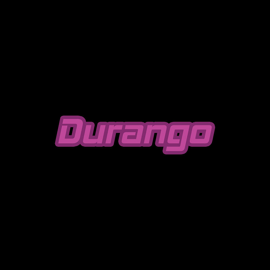 Durango #Durango Digital Art by TintoDesigns - Fine Art America