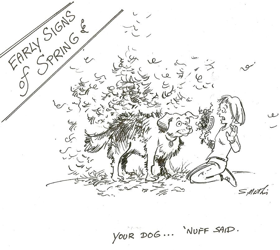 Early Signs Of Spring 4 Your Dog Drawing by Shelley Matheis Early Signs Of Spring 4 Your Dog Drawing by Shelley Matheis